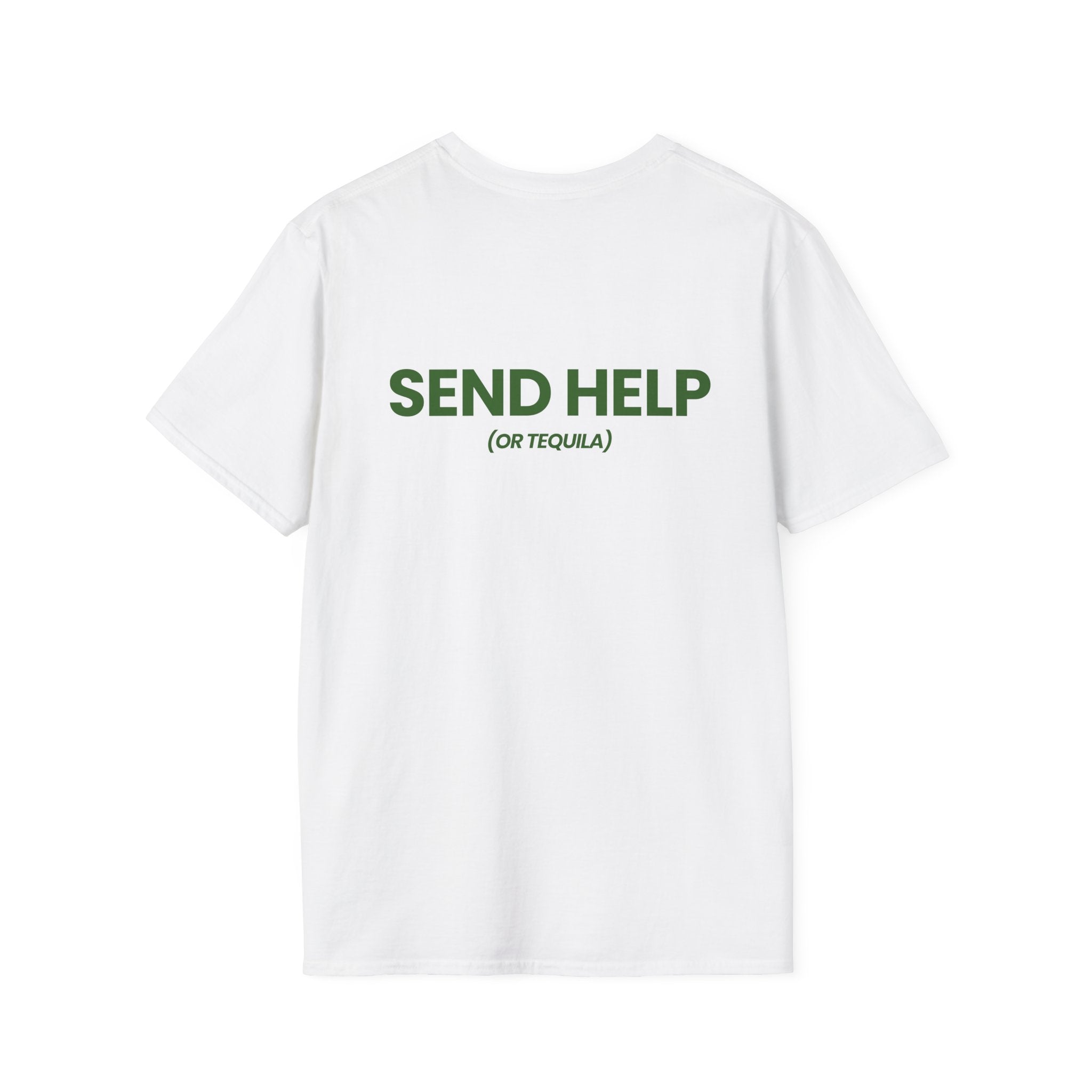 SEND HELP (or tequila)