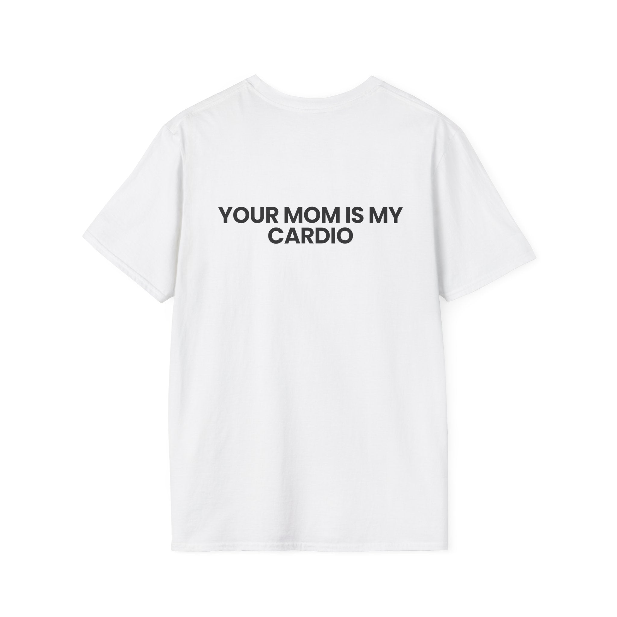 Your Mom Is My Cardio