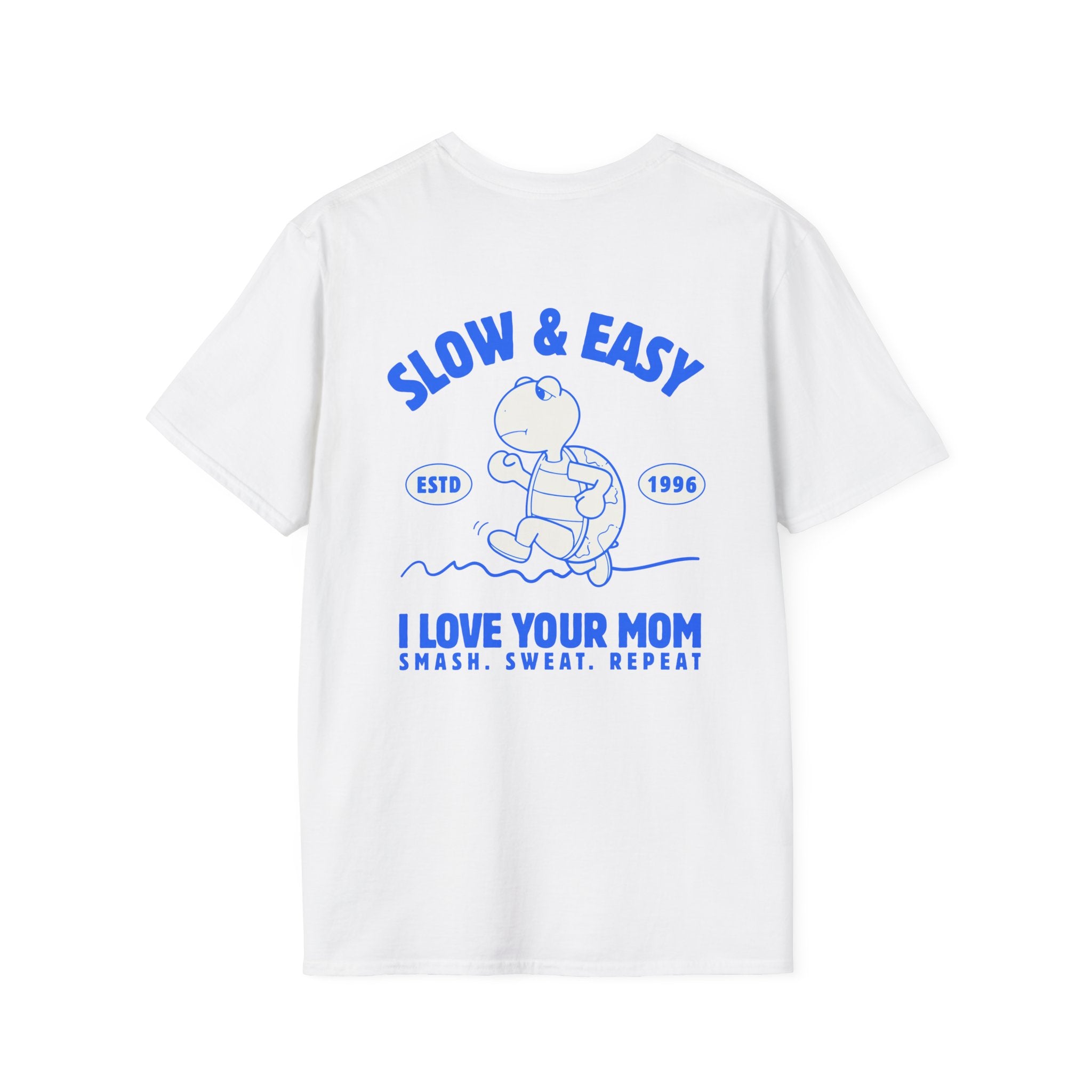 T-Shirt — 'Slow & Easy' Turtle Graphic "I Love Your Mom" Back Print